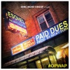 Esohel、Nitty Scott MC - Paid Dues (feat. Nitty Scott MC)(Explicit)