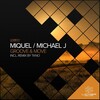 Miquel、Michael J - Groove & Move (2016 Mix)