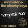 Mr Mister、The Cheeky Boys - Bangers & Mash (Original Mix)