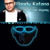 Randy Katana《I'm Not So Famous, But F... Me Anyway (Original Mix)》[MP3/LRC]