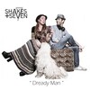 Seven、Shakes - Dready Man (Original Mix)