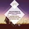 Muzikfabrik、Anatoliy Frolov - Leaving (Antoine Cortez & Stricted Soul Remix)
