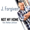 Nathan Johnson、J. Forgiven - Not My Home (feat. Nathan Johnson)