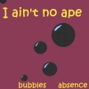 Bubbles & Absence - Ladies in the Room