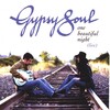 Gypsy Soul - Intro