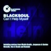 Blacksoul《Can`t Help Myself (Original Mix)》[MP3/LRC]