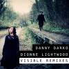 Danny Darko、Dionne Lightwood - Visible (Mr Jack From Arkham Remix)