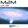 M2M - Lift Off (Original Mix)