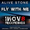 Alive Stone - Fly With Me (Original Mix)