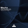 Mecha - Entranced (Original Mix)