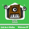 Erik Bo、Wallas - Welcome To Our World (Original Mix)