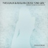 Yves Eaux、Ruslan Cross《One Girl (Original Mix)》[MP3/LRC]