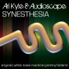 Audioscape、Ari Kyle - Synesthesia (Original Mix)