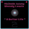 Wendy Lewis、Mix2inside - A Better Life (Gold Vocal Mix2inside|Wmc Remixes)
