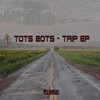 Tots Bots - Siberian Trip (Original Mix)
