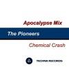 Chemical Crash - The Pioneers (Apocalypse Mix)