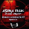 Astra Teck - Very Bad Trip (Original Mix)