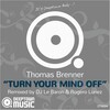 Thomas Brenner - Turn Your Mind Off (Radio Edit)