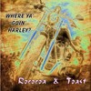 Rococoa、toast - Where Ya Goin’ Harley?