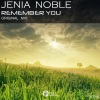 Jenia Noble - Remember You (Original Mix)