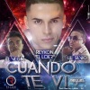 Reykon、Lil Silvio、El Vega - Cuando Te Vi (Official Remix)