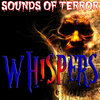Sounds of Terror - Whisper 1