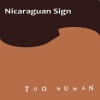 Too Human《Nicaraguan Sign》[MP3/LRC]