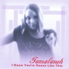 Tamalaneh - I Know You're Gonna Like This