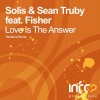 Solis、Sean Truby、Fisher - Love Is The Answer (Santerna Remix)