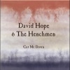 The Henchmen、David Hope《Cut Me Down》[MP3/LRC]