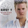 Davey T - Starting Today