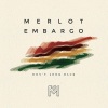 Merlot Embargo - Head Above the Water