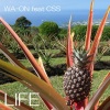 wa-on - Life (Feat. CSS)