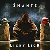 Shantz - Licky Lick