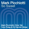 Mark Picchiotti、Dana Divine - So Sweet (Mark Picchiotti's Classic Vocal Mix)