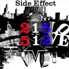 Side Effect - 215 to the 512