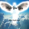 Mike Majik Boyd - Miss You Guy