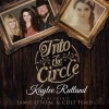 Kaylee Rutland、Colt Ford、Jamie O'Neal《Into the Circle (feat. Colt Ford & Jamie O'Neal)》[MP3/LRC]