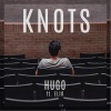 Elio、Hugo - Knots (Demo)