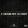 Relapse、D.R.O.N.E. - I Need My Money (feat. Relapse)(Explicit)