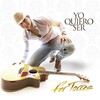 Fer Torres - Yo Quiero Ser