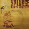 SPLURGE - Come Monday Morning