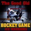 Ice Warriors《The Hockey Song》[MP3/LRC]