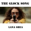 Lana Shea - The Glock Song (Explicit)