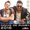Dago H、Roccaro Deejay - Noche de Rumba (Maximo Music Remix)