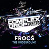 Frocs - The Undeground (Original Mix)