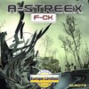 A-Streex - F-CK (Original Mix)