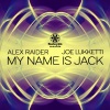 Alex Raider、Joe Lukketti - My Name Is Jack (Original Mix)
