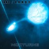 TKNO、D.R.N.D.Y - Nocturne (Original Mix)