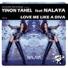 Yinon Yahel、Nalaya - Love Me Like A Diva (Beat Mix)